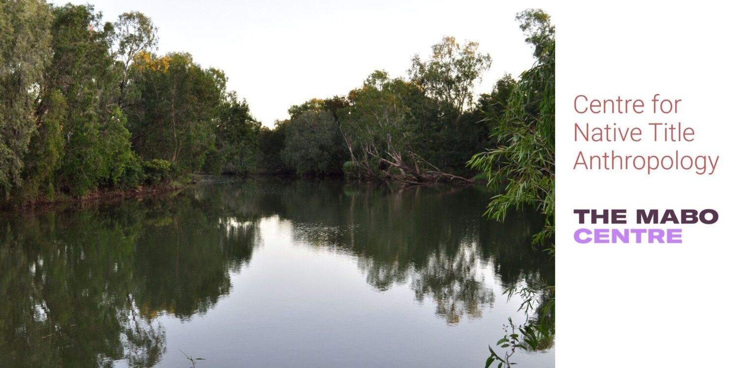 Calm river with dense green trees along both banks; right side shows branding text for Centre for Native Title Anthropology and The Mabo Centre logos.